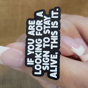 STAY ALIVE PIN